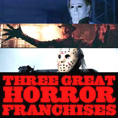 Three Great Horror Franchises